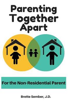 Paperback Parenting Together Apart: For the Nonresidential Parent Book
