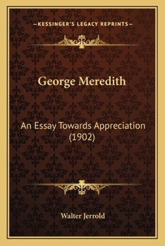 Paperback George Meredith: An Essay Towards Appreciation (1902) Book