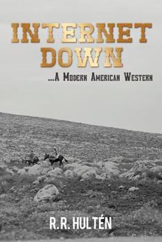 Paperback Internet Down ...a Modern American Western Book