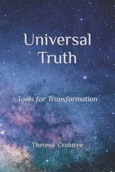 Paperback Universal Truth: Tools for Transformation Book