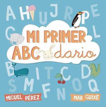 Hardcover Mi Primer Abecedario (Abececuentos) [Spanish] Book