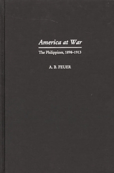 Hardcover America at War: The Philippines, 1898-1913 Book