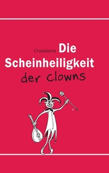 Hardcover Die Scheinheiligkeit der Clowns [German] Book