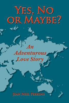 Paperback Yes, No, or Maybe? an Adventurous Love Story Book