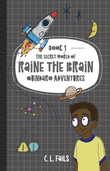 Paperback The Secret World of Raine the Brain: Quindaro Adventures Book