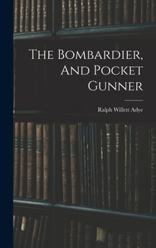Hardcover The Bombardier, And Pocket Gunner Book