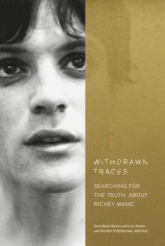 Hardcover Withdrawn Traces: Searching for the Truth about Richey Manic, Foreword by Rachel Edwards Book