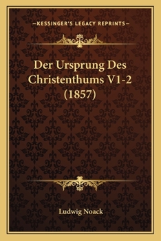 Paperback Der Ursprung Des Christenthums V1-2 (1857) [German] Book