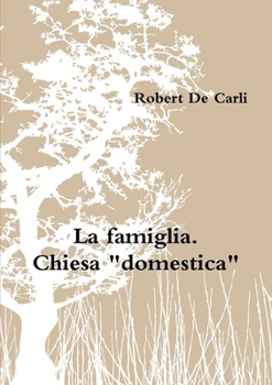 Paperback La famiglia. Chiesa "domestica" [Italian] Book