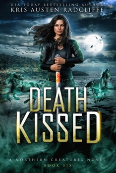 Death Kissed - Book #6 of the Northern Creatures