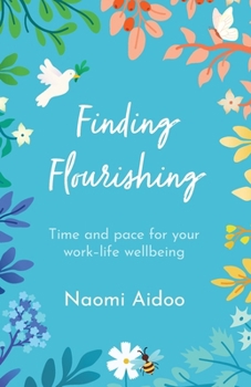 Paperback Finding Flourishing: Time and pace for your work-life wellbeing Book