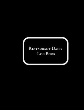 Paperback Restaurant Daily Log Book: Restaurant Manager Communication Journal Restaurant Manager Log Restaurant Manager Planner Book