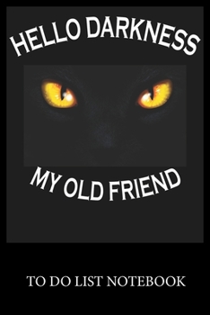 Paperback Hello Darkness My Old Friend: To Do List & Dot Grid Matrix Journal Checklist Paper Daily Work Task Checklist Planner School Home Office Time Managem Book