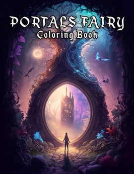 Paperback Portals Fairy Coloring Book: An Adult Coloring Pages of Mystical World [Large Print] Book