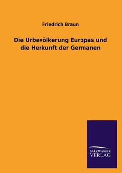Paperback Die Urbevölkerung Europas und die Herkunft der Germanen [German] Book
