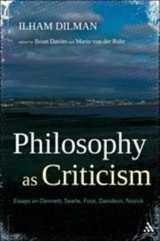 Paperback Philosophy as Criticism: Essays on Dennett, Searle, Foot, Davidson, Nozick Book