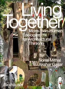 Paperback Living Together: More-Than-Human Ecologies for Architectural Thinking Book