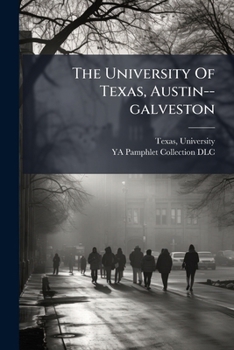 Paperback The University Of Texas, Austin--galveston Book