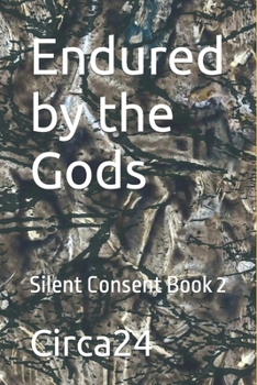 Paperback Endured by the Gods: Silent Consent Book 2 Book