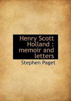 Paperback Henry Scott Holland: Memoir and Letters Book