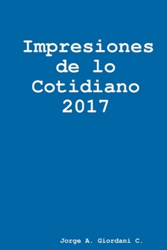 Paperback Impresiones de lo Cotidiano 2017 [Spanish] Book