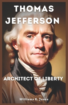 Paperback Thomas Jefferson: Architect of Liberty Book