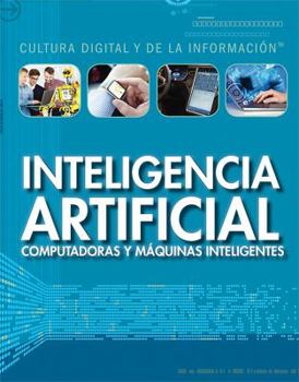 Inteligencia Artificial: Computadoras y Maquinas Inteligentes - Book  of the Cultura Digital y de la Información / Digital and Information