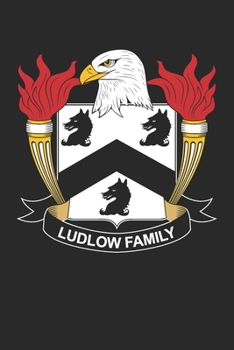 Ludlow: Ludlow Coat of Arms and Family Crest Notebook Journal (6 x 9 - 100 pages)