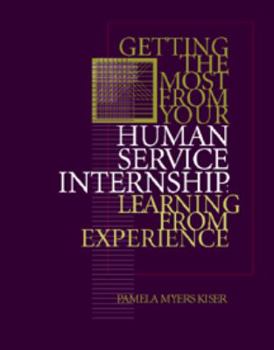 Paperback Getting the Most from Your Human Service Internship: Learning from Experience Book