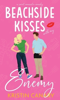 Hardcover Beachside Kisses With My Enemy: A Sweet Romantic Comedy Book