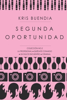 Segunda Oportunidad: Colección 2 (Colección de lujo) - Book #2 of the Colección de lujo