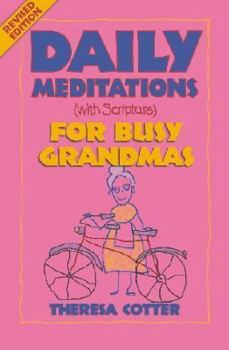 Paperback Daily Meditations with Scripture for Busy Grandmas Book