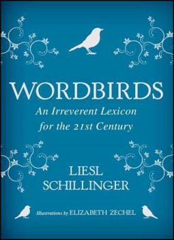 Paperback Wordbirds: An Irreverent Lexicon for the 21st Century Book