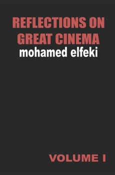Reflections on Great Cinema I