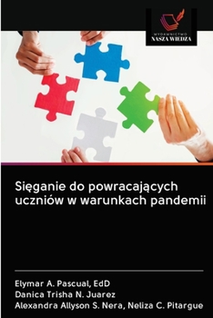 Paperback Sięganie do powracających uczniów w warunkach pandemii [Polish] Book