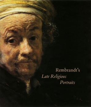 Hardcover Rembrandt's Late Religious Portraits Book