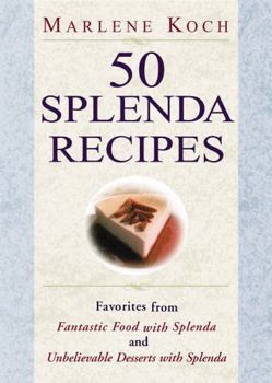 Paperback 50 Splenda Recipes: Favorites from Fantastic Food with Splenda, and Unbelievable Desserts with Splenda Book