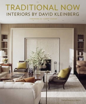 Hardcover Traditional Now: Interiors by David Kleinberg Book