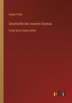 Paperback Geschichte des neueren Dramas: Erster Band Zweite Hälfte [German] Book