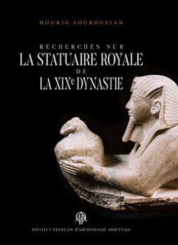 Hardcover Recherches Sur La Statuaire Royale de la XIXe Dynastie [French] Book