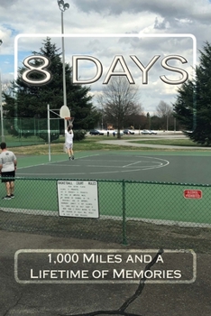 Paperback 8 Days: 1,000 miles and a lifetime of memories Book