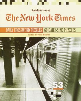 Paperback The New York Times Daily Crossword Puzzles, Volume 53 [Large Print] Book