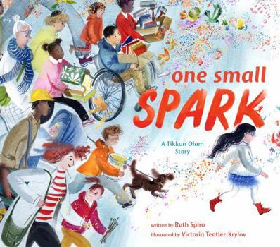 Hardcover One Small Spark: A Tikkun Olam Story Book