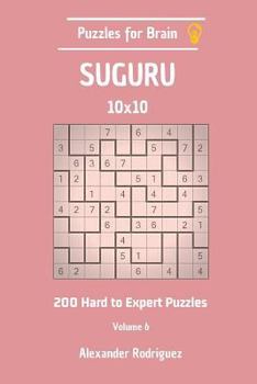 Paperback Puzzles for Brain Suguru - 200 Hard to Expert 10x10 vol. 6 Book