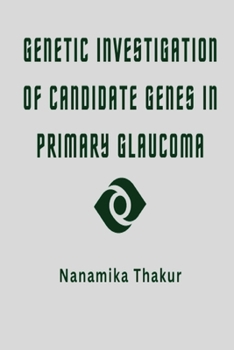 Paperback Genetic Investigation of Candidate Genes in Primary Glaucoma Book