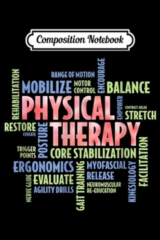 Composition Notebook: PT Words Physical Therapist PT Month  Journal/Notebook Blank Lined Ruled 6x9 100 Pages