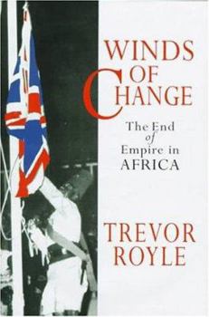 Hardcover Winds of Change: The End of Empire in Africa Book