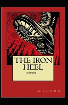 The Iron Heel Illustrated
