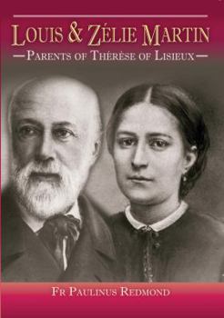 Louis and Zelie Martin: Parents of Therese of Lisieux (CTS Biographies)