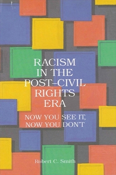 Paperback Racism in the Post-Civil Rights Era: Now You See It, Now You Don't Book